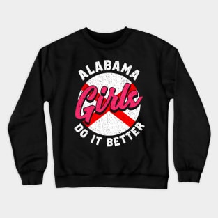 Cute & Funny Alabama Girls Do It Better Alabamian Crewneck Sweatshirt